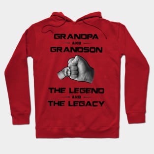 Grandpa And Grandson The Legend And The Legacy Hoodie